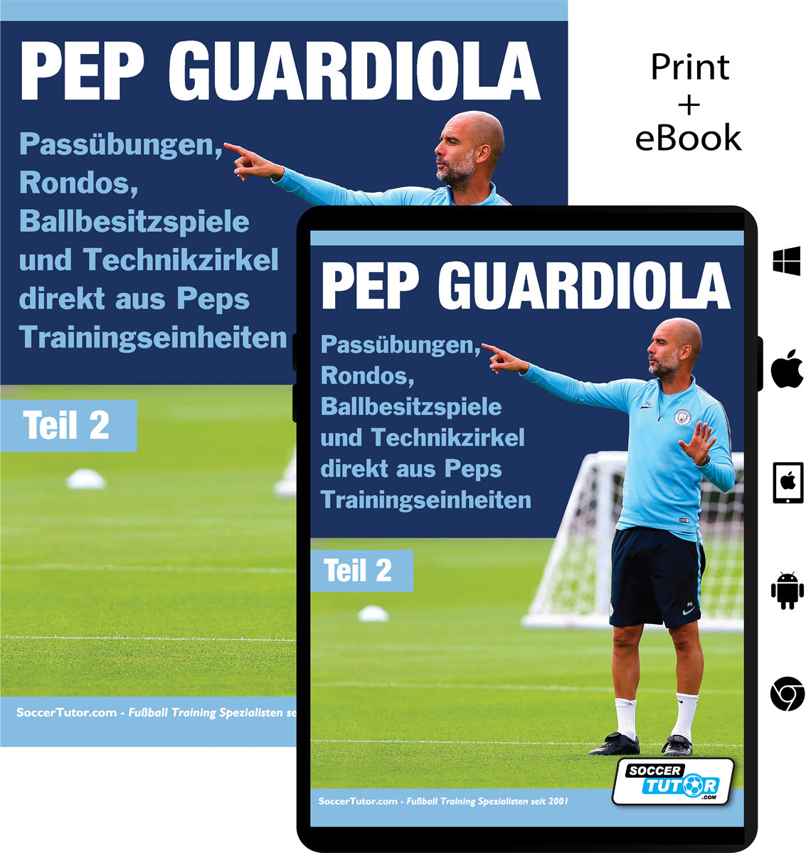 PEP GUARDIOLA - 85 Passübungen, Rondos, Ballbesitzspiele und Technikzirkel direkt aus Peps Trainingseinheiten