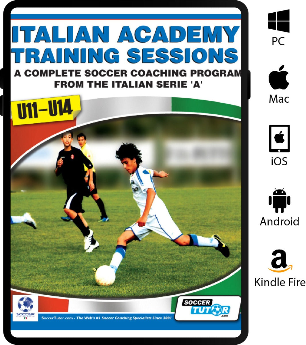 Italian Academy Training Sessions Book for U11-14 - A Complete Coaching Program