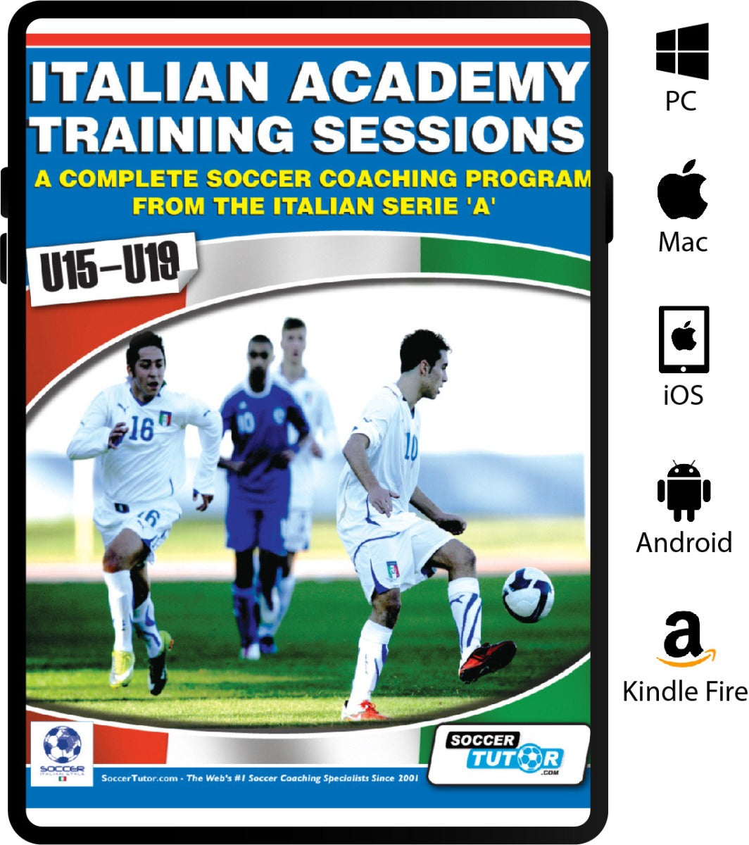 Italian Academy Training Sessions Book for U15-19 - A Complete Coaching Program