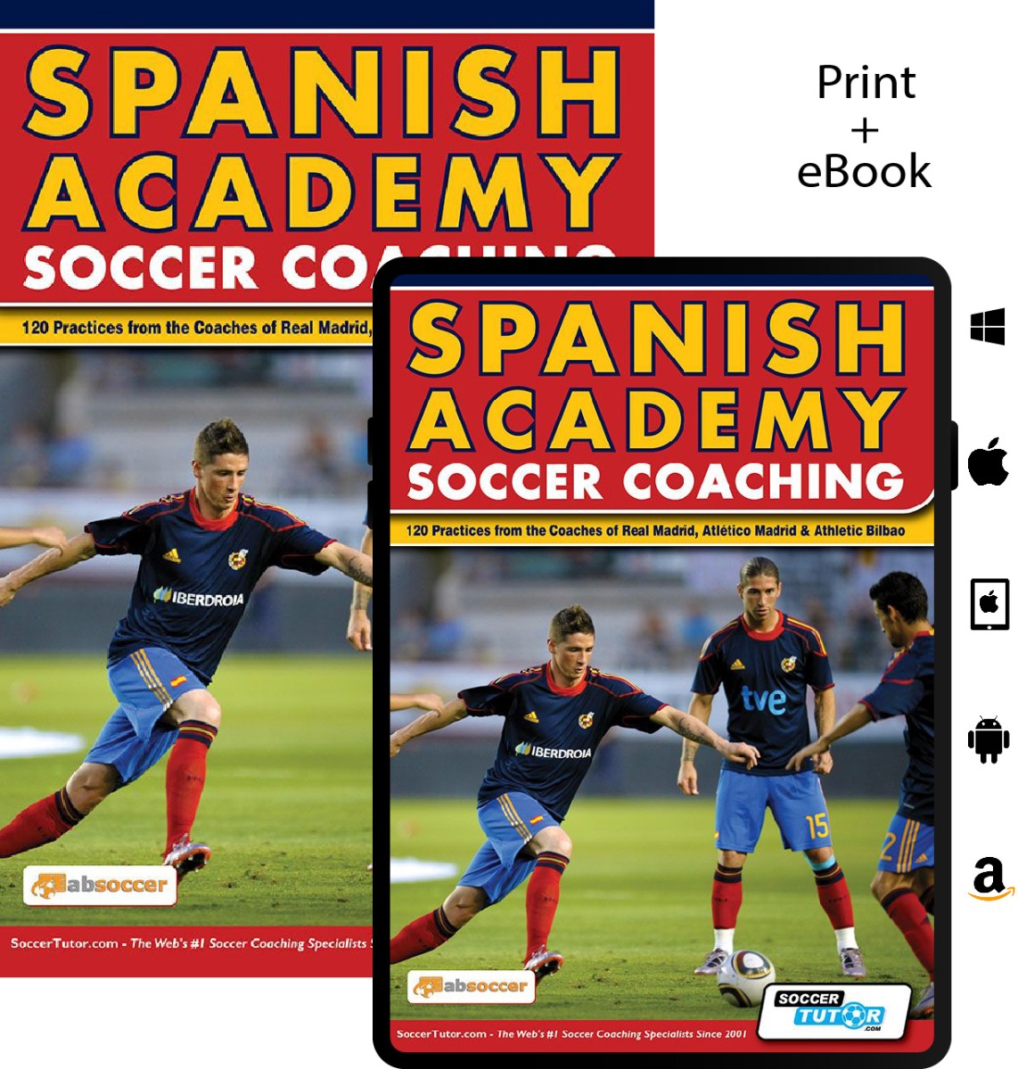 Spanish Academy Soccer Coaching - 120 Practices from the Coaches of Real Madrid, Atlético Madrid & Athletic Bilbao