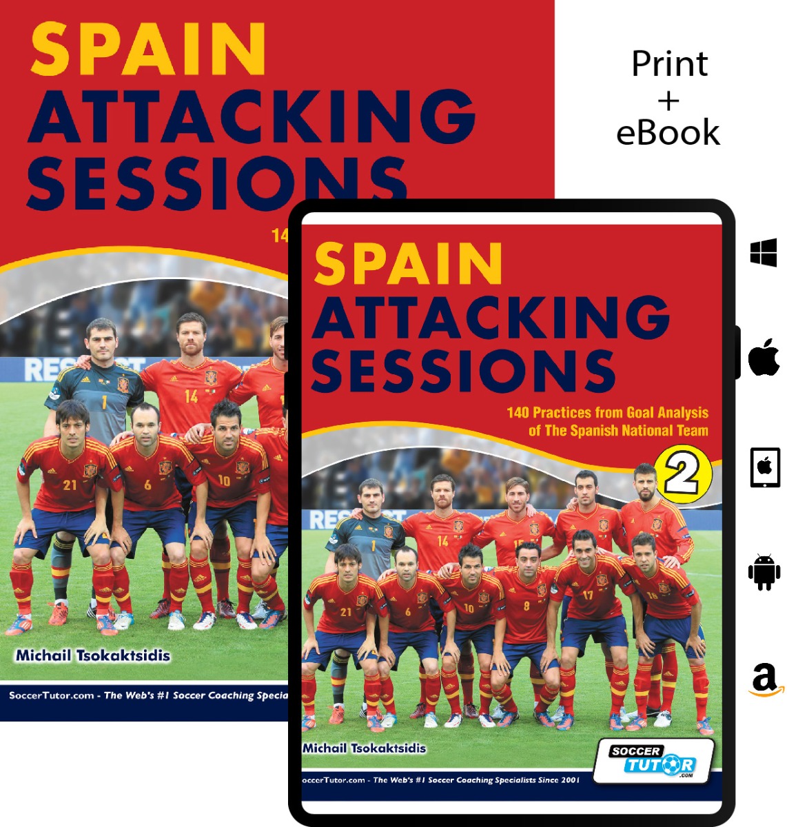 Spain Attacking Sessions - 140 Practices from Goal Analysis of the Spanish National Team