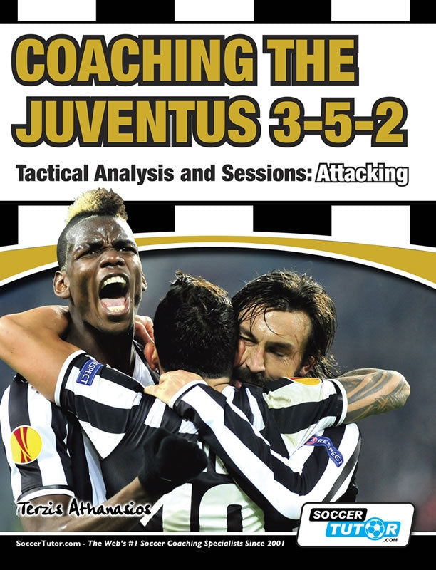 Coaching the Juventus 3-5-2 - Tactical Analysis and Sessions: Attacking