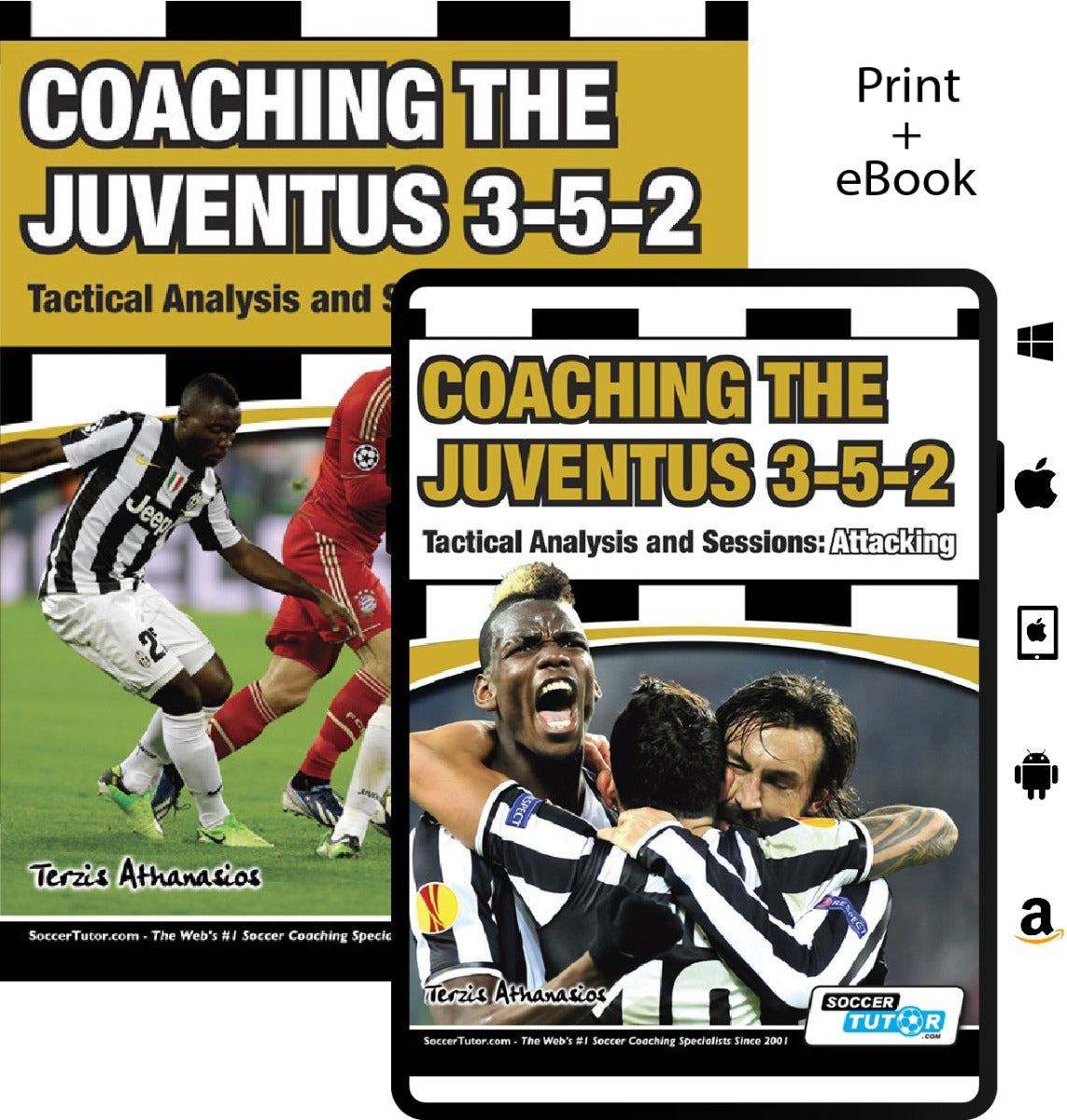 Coaching the Juventus 3-5-2 - Tactical Analysis and Sessions: Attacking and Defending - 2 Book Bundle