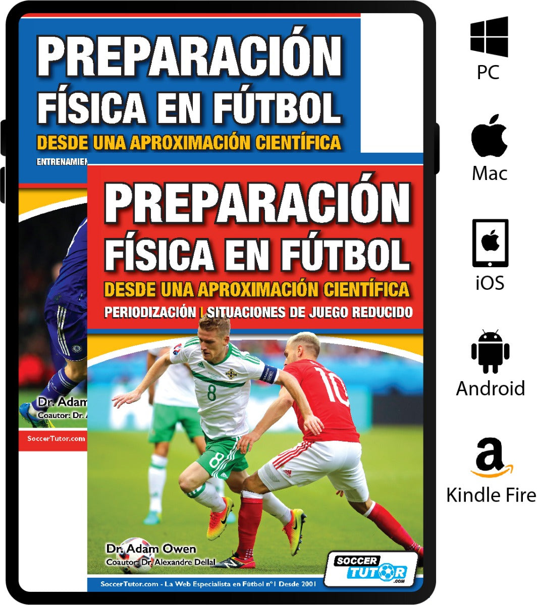 Preparación Física en Fútbol desde una Aproximación Científica: Entrenamiento condicional | Velocidad y agilidad | Periodización | Situaciones de juego reducido