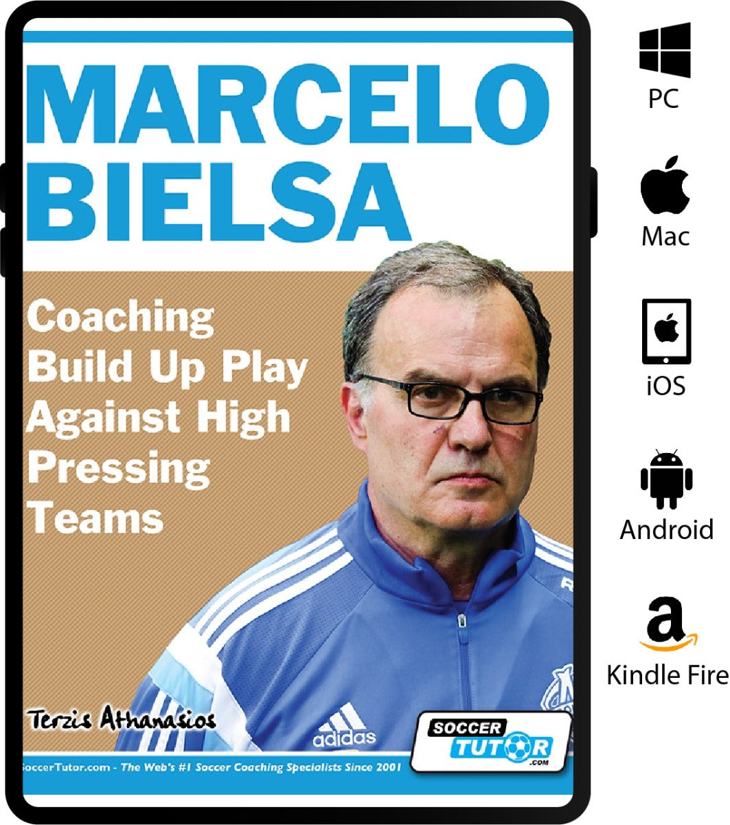 Marcelo Bielsa - Coaching Build Up Play Against High Pressing Teams