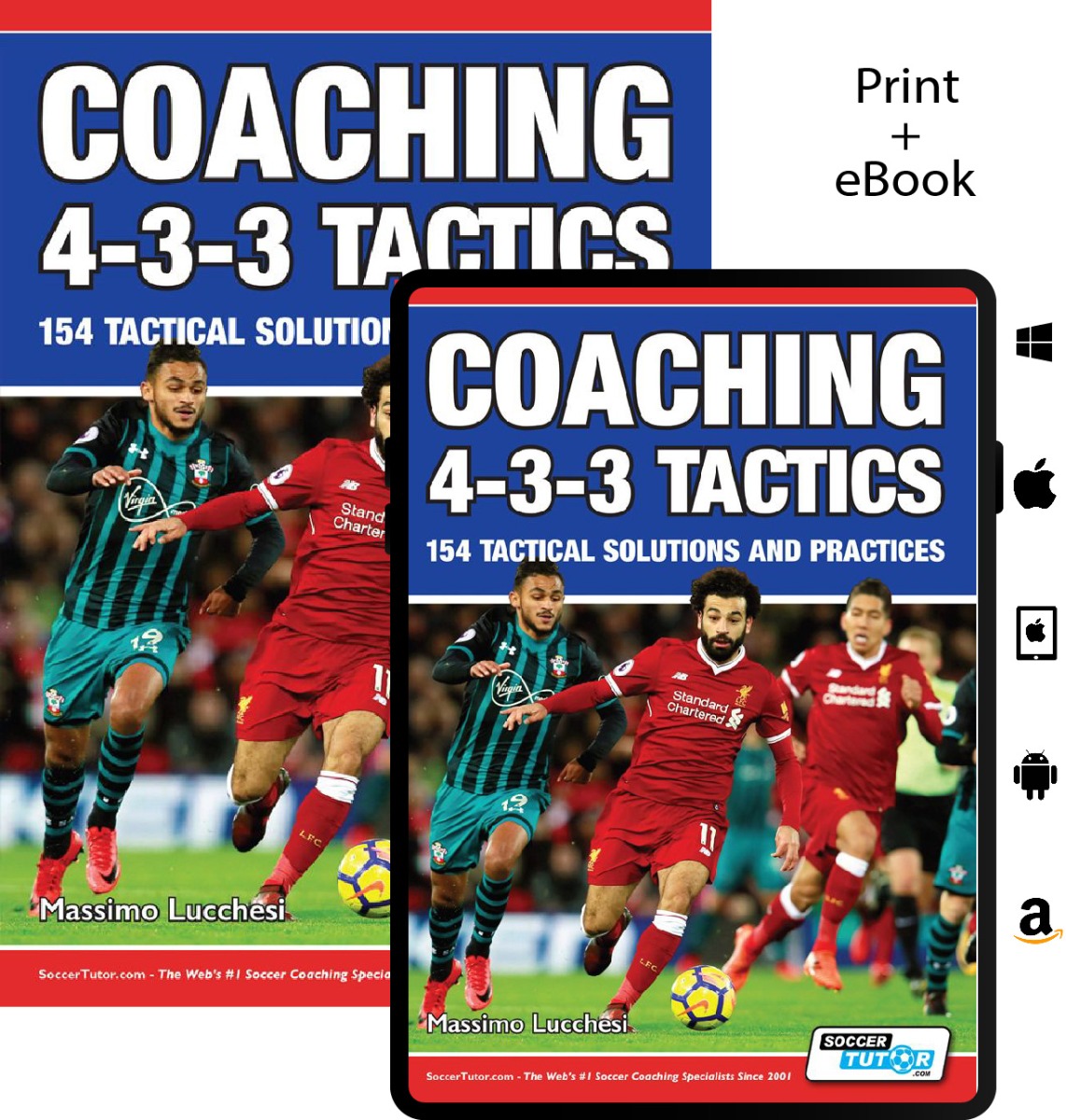 Coaching 4-3-3 Tactics - 154 Tactical Solutions and Practices