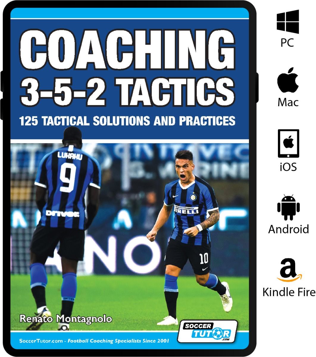 Coaching 3-5-2 Tactics - 125 Tactical Solutions and Practices