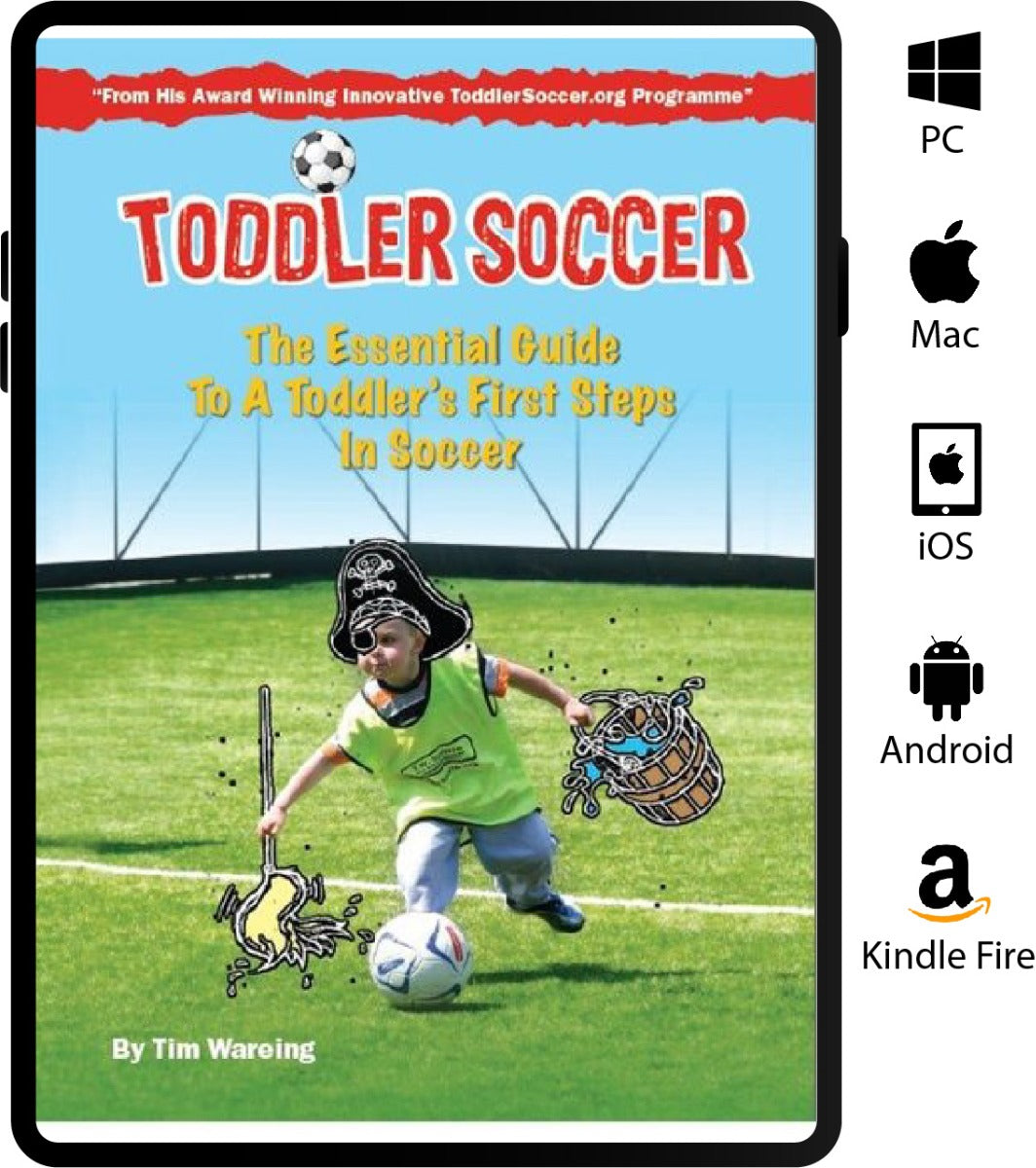 Toddler Soccer - The Essential Guide for Coaching 2-6 Years - eBook